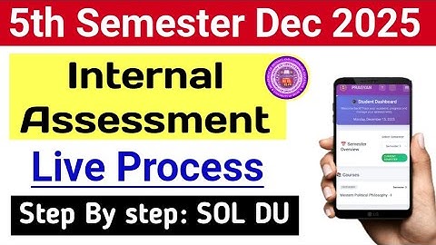 SOL 5th Semester Internal Assessment Live Process 2025| Sol Internal Assessment Process_5th Sem 2025