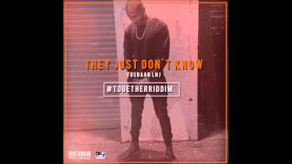 Fusbaan (LNJ) - They Just Don't Know (Dubplate/Official Audio) [Together Riddim] March 2015