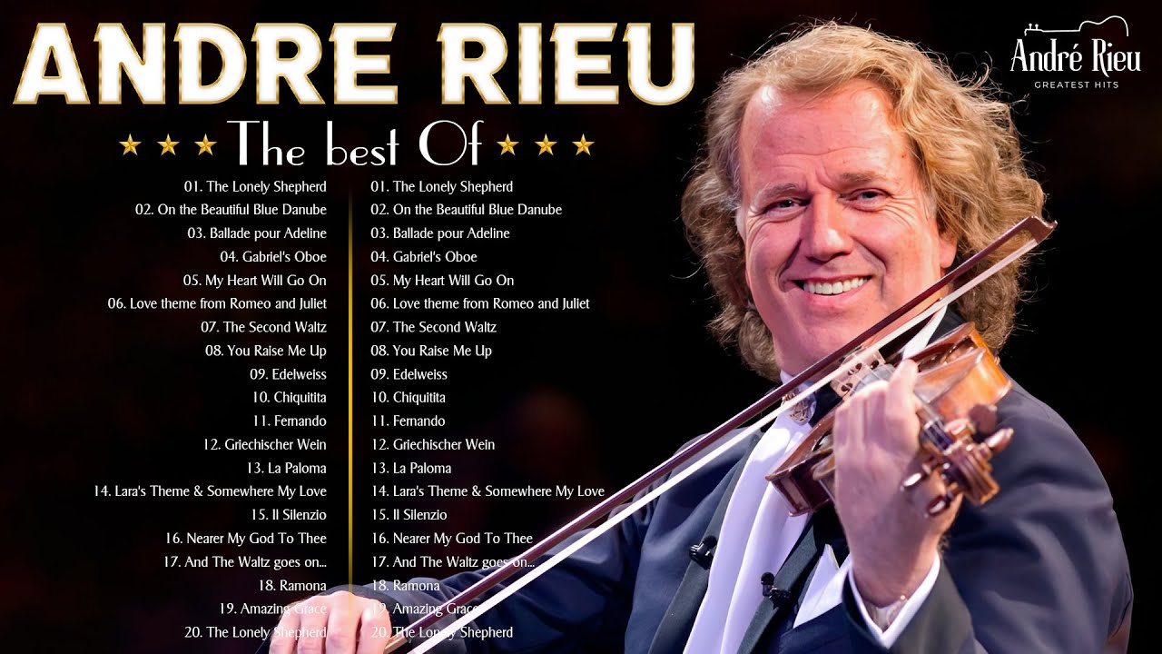 Andr Rieu Greatest Hits Full Album 2023 The best of Andr Rieu  TOP 20 VIOLIN SONGS Relaxing music