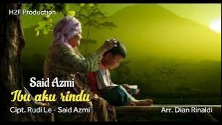 Ibu aku rindu - Cipt. Rudi Le - Said Azmi (official music audio)