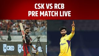 CSK vs RCB | IPL 2024 | Pre Match Live
