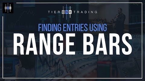 TRADING: How To Use Range Bar Charts To Find Entries