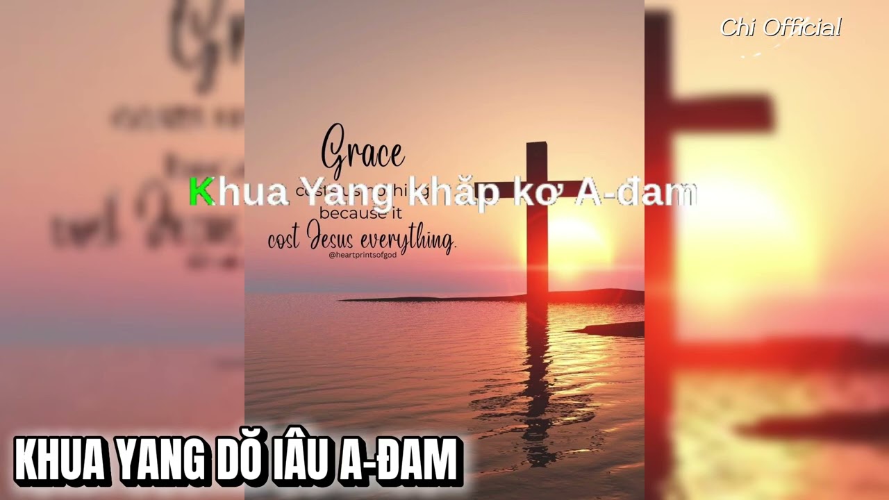 KHUA YANG DŎ IÂU A-ĐAM | Karaoke jrai 