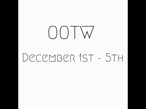 OOTW || December 1st - 5th