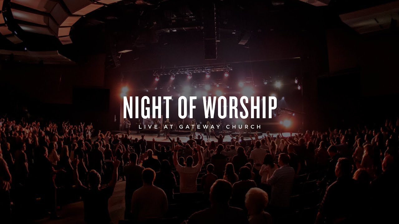 Night of Worship Live at Gateway Church (February 28, 2021) Gateway