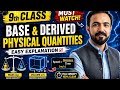 Base Vs Derived Physical Quantities | 9th Physics | Full Concept Explained”