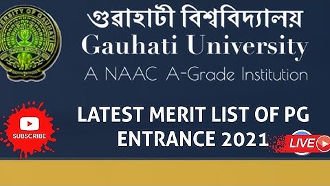Gauhati University LATEST updated PG entrance merit list,2021