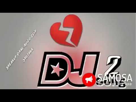 Sujana breakup dj 2 songs