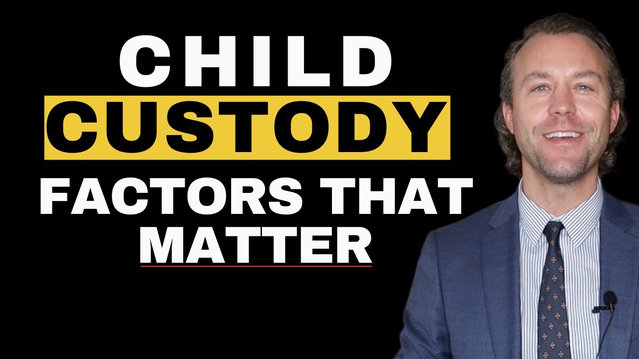 14 Factors That MATTER During A Child Custody Hearing!