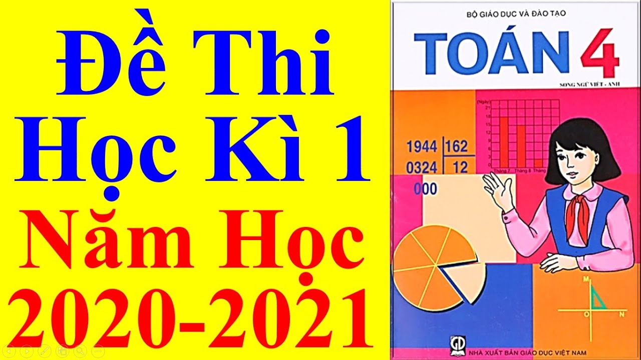 Đề thi toán lớp 4 học kì 1 | Toán Lớp 4 – Đề Thi Học Kì 1 Năm Học 2020 – 2021