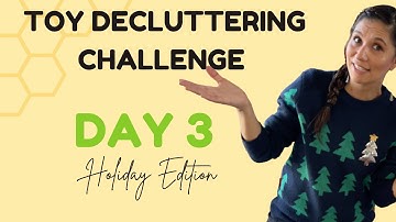 Toy Decluttering Challenge Day 3 | How to Handle Too Many Toys and Duplicates