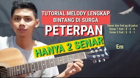 Tuorial Melody Bintang di Surga Peterpan (Hanya 2 senar) Tutorial Lengkap Penjelasan