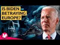 Why has biden turned its back on europe