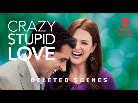 CRAZY, STUPID, LOVE - Deleted Scenes with  Steve Carell, Ryan Gosling, Julianne Moore and Emma Stone