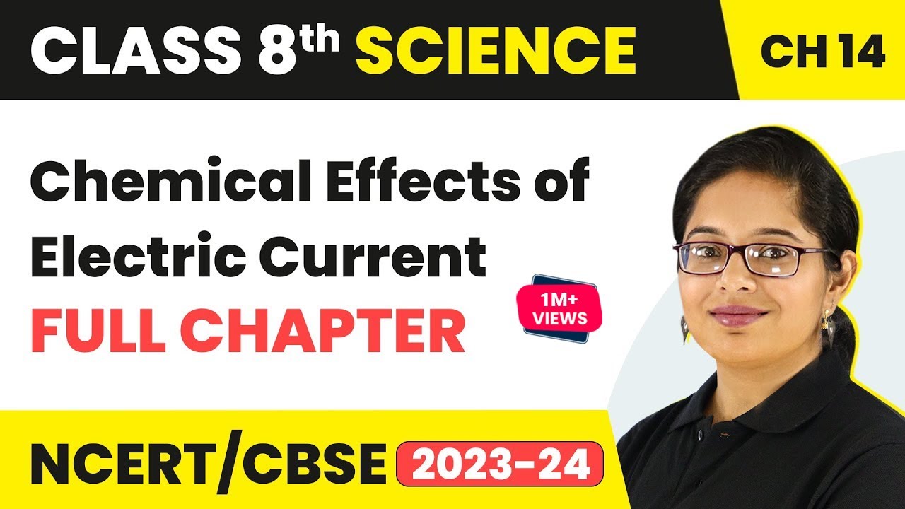 Chemical Effects of Electric Current Full Chapter Class 8 Science