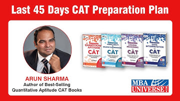 Last 45 Days Preparation Plan for CAT 2023 - Arun sharma
