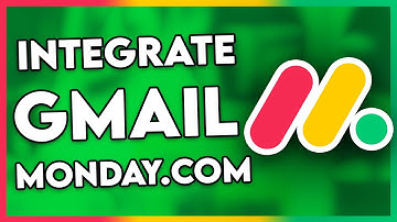 How to Integrate Gmail with Monday.com (Step By Step)