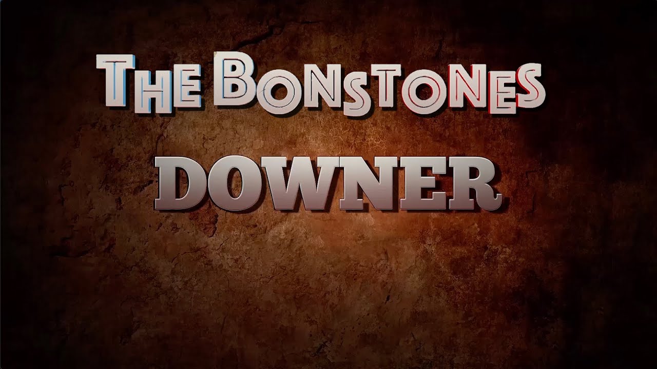 Watch The Bonstones - Downer (Official Music Video) on YouTube Watch The Bonstones - Downer (Official Music Video) on YouTube