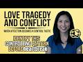 Love tragedy and conflict When Affection Becomes a Control Tactic
