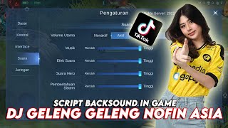 Script Backsound In Game DJ OLD GELENG GELENG NOFIN ASIA VIRAL TIKTOK TERBARU | Mlbb screenshot 3
