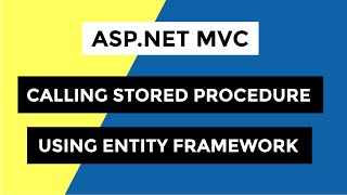 How To Call Stored Procedure In ASP.NET MVC Using Entity Framework