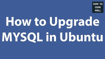 How To Upgrade Mysql In Ubuntu
