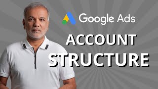 Google Ads Account Structure Best Practices | Google AdWords Campaign Structure