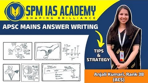 Answer Writing Tips - From ACS Anjali Kumari | APSC | SPM IAS ACADEMY