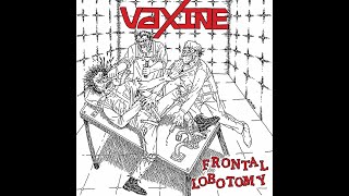 Vaxine - Frontal Lobotomy (Full Album)