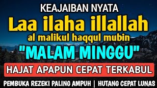 BERKAH SHOLAWAT BERJUTA MANFAAT - Laa ilaha illallah al malikul haqqul mubin