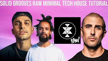 Solid Grooves RAW Minimal Tech House Tutorial(Michael Bibi, Dennis Cruz, Pawsa Style) +Samples