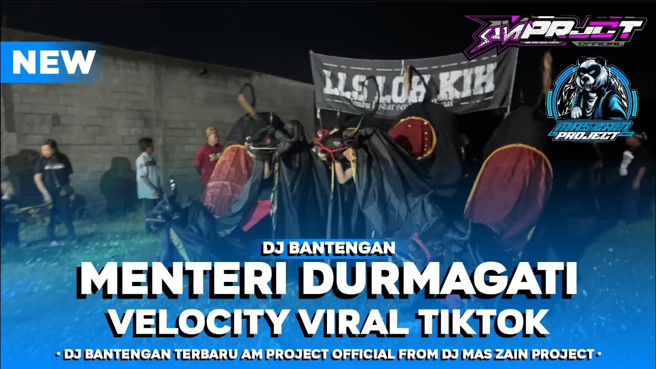 DJ BANTENGAN ‼️ ( MENTERI DURMAGATI ) STYLE VELOCITY VIRAL AM PROJECT OFFICIAL FROM @maszainproject