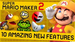 10 BEST NEW FEATURES! - Super Mario Maker 2
