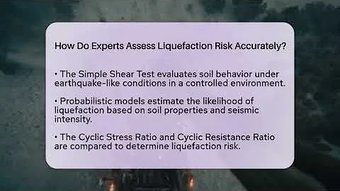 How Do Experts Assess Liquefaction Risk Accurately? - Man vs. Disaster