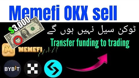 How to sell memefi token / transfer token funding to trading in OkX / sell token in OkX exchange