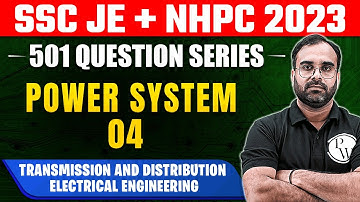 ALL JE Exams 2023 | Power System | Transmission and Distribution | Electrical Engineering
