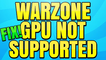How to Fix Warzone GPU Does Not Support This Game Error (Warzone Won’t Open Solved)