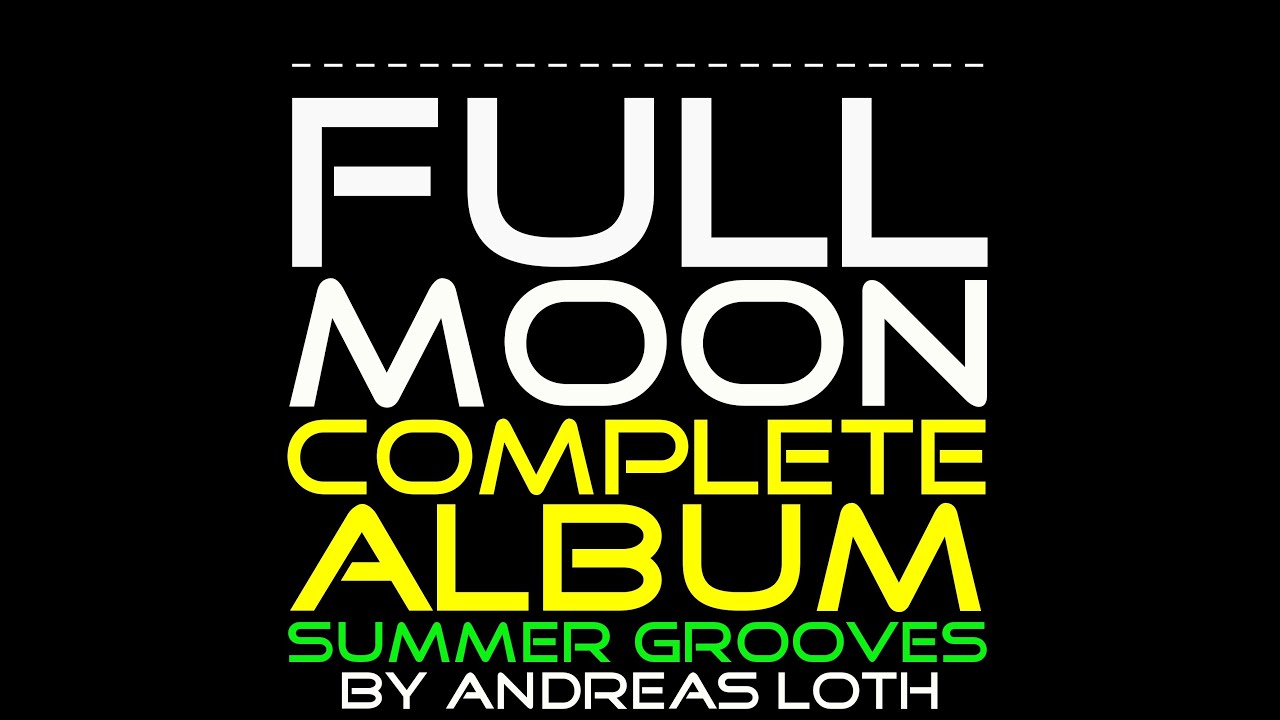 FULL MOON PARTY 2022 SUMMER GROOVES FULL ALBUM KOH PHANGAN 2022 FULL