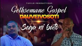 Sega ni buto -Gethsemane gospel