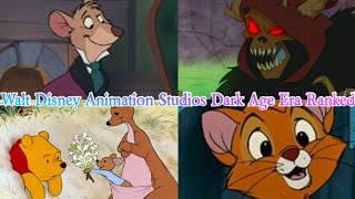 Walt Disney Animation Studios Dark Age Era Ranked