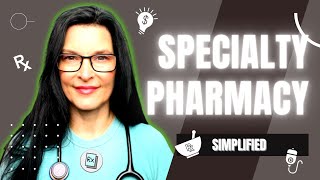 Specialty Pharmacy Simplified: Where'd My Prescription Go?