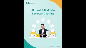 AKTIVASI BSI MOBILE SEMUDAH CHATTING