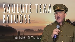 Edmundas Kučinskas - Saulute Teka Rytuose. Lietuviška Daina su Žodžiais