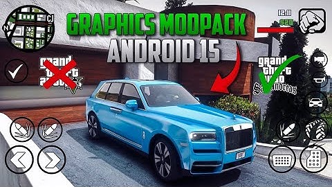 GTA SA Android: GTA 5 Realistic Graphics Modpack For GTA SA Android - Support upto Android 15