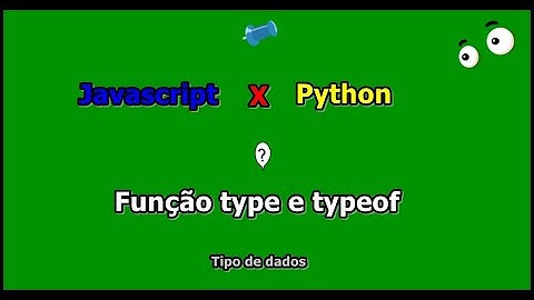 Função type e typeof Javascript X Python