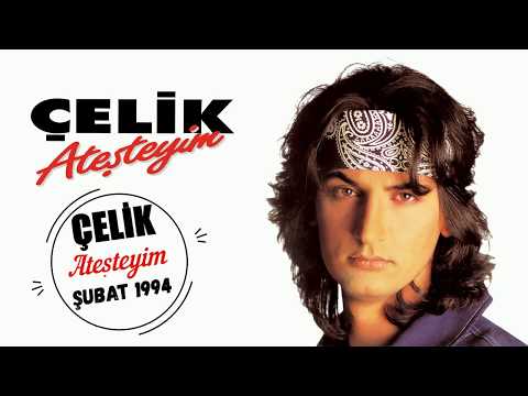 Çelik - Ateşteyim (Full Albüm)