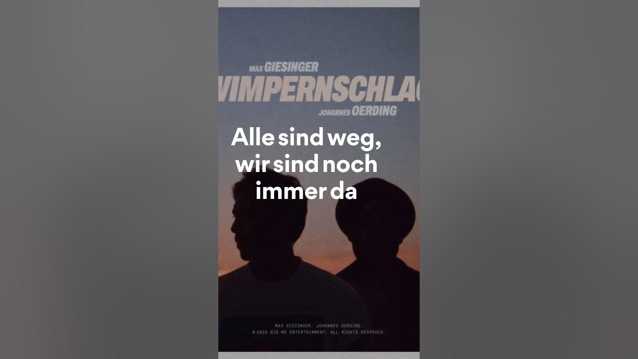 Max Giesinger feat. Johannes Oerding, Wimpernschlag ( - /Lyrics)