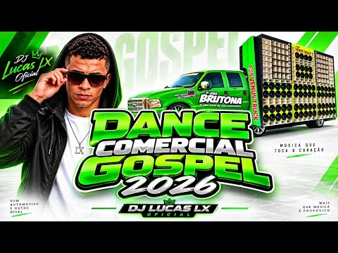 DANCE COMERCIAL GOSPEL REMIX 2026🎵💥🚀 VOLUME 2 DJ LUCAS LX OFICIAL