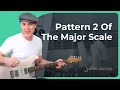 Pattern 2 of the Major Scale | When, Why, and How?