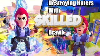 This is how I Destroyed a Hater with "Skilled Brawlers" in a 1v1